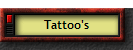 Tattoo's