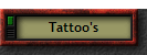 Tattoo's